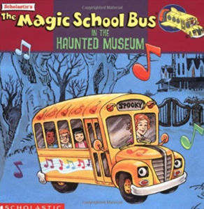 Magic School Bus in the Haunted Museum: A Book about Sound