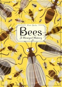 Bees: A Honeyed History by Piotr Socha