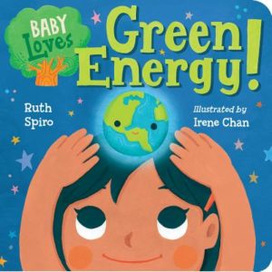 Green Energy by Ruth Spiro (author) and Irene Chan (illustrator)