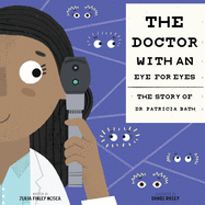 The Doctor with an Eye for Eyes by Julia Finley Mosca (author) and Daniel Rieley (illustrator)