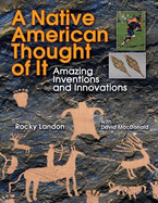 A Native American Thought of It by Rocky Landon and David MacDonald