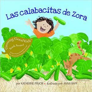 Las Calabacitas de Zora por Katherine Pryor (autora) y Anna Raff (ilustradora)