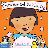 Germs Are Not for Sharing by Elizabeth Verdick (author) and Marieka Heinlen (illustrator)
