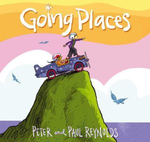 Going Places by Peter and Paul Reynolds