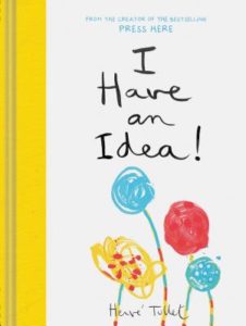 I Have an Idea by Hervé Tullet