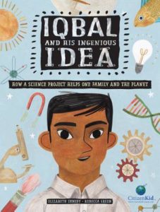 Iqbal and Ingenious Idea by Elizabeth Sunbey (author) and Rebecca Green (illustrator)