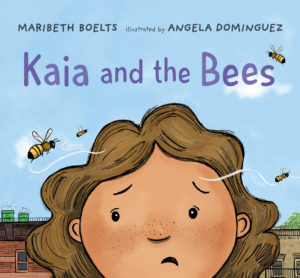 Kaia and the Bees by Maribeth Boelts (author) and Angela Dominguez (illustrator)