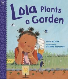 Lola Plants a Garden by Anna McQuinn (author) and Rosalind Beardshaw (illustrator)