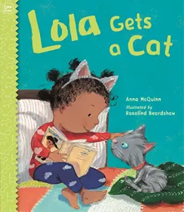 Lola Gets a Cat by Anna McQuinn (author) and Rosalina Beardshaw (illustrator)