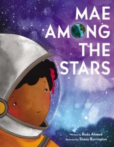 Mae Among the Stars by Roda Ahmed (author) and Stasia Burrington (illustrator)