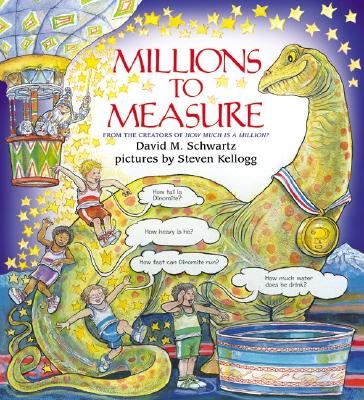 Millions To Measure by David M. Schwartz (author) and Steven Kellogg (illustrator)