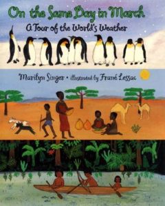 On the Same Day in March by Marilyn Singer (author) and Frané Lessac (illustrator)