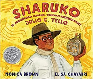 Sharuko: El Arqueólogo Peruano Julio C. Tello / Peruvian Archaeologist Julio C. Tello (Spanish and English Edition)