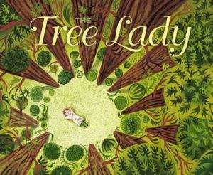 The Tree Lady by H.Joseph Hopkins (author) Jill McElmurry (illustrator)