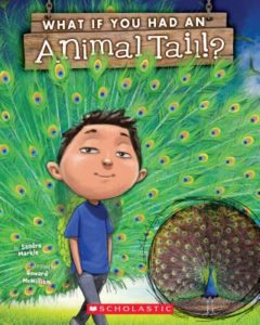 What If You Had an Animal Tail!? by Sandra Markle (author) and Howard McWilliam (illustrator)