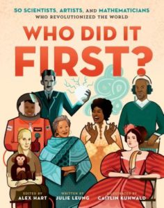 Who Did it First? by Julie Leung and Alex Hart illustrated by Caitlin Kuhwald