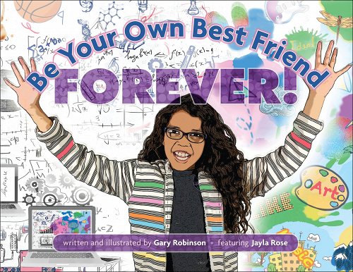 Be Your Own Best Friend Forever! by Gary Robinson featuring Jayla Rose