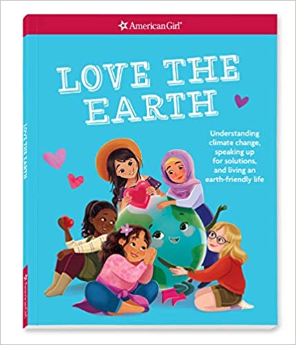 Love the Earth: Understanding climate change, speaking up for solutions, and living an earth-friendly life by Mel Hammond
